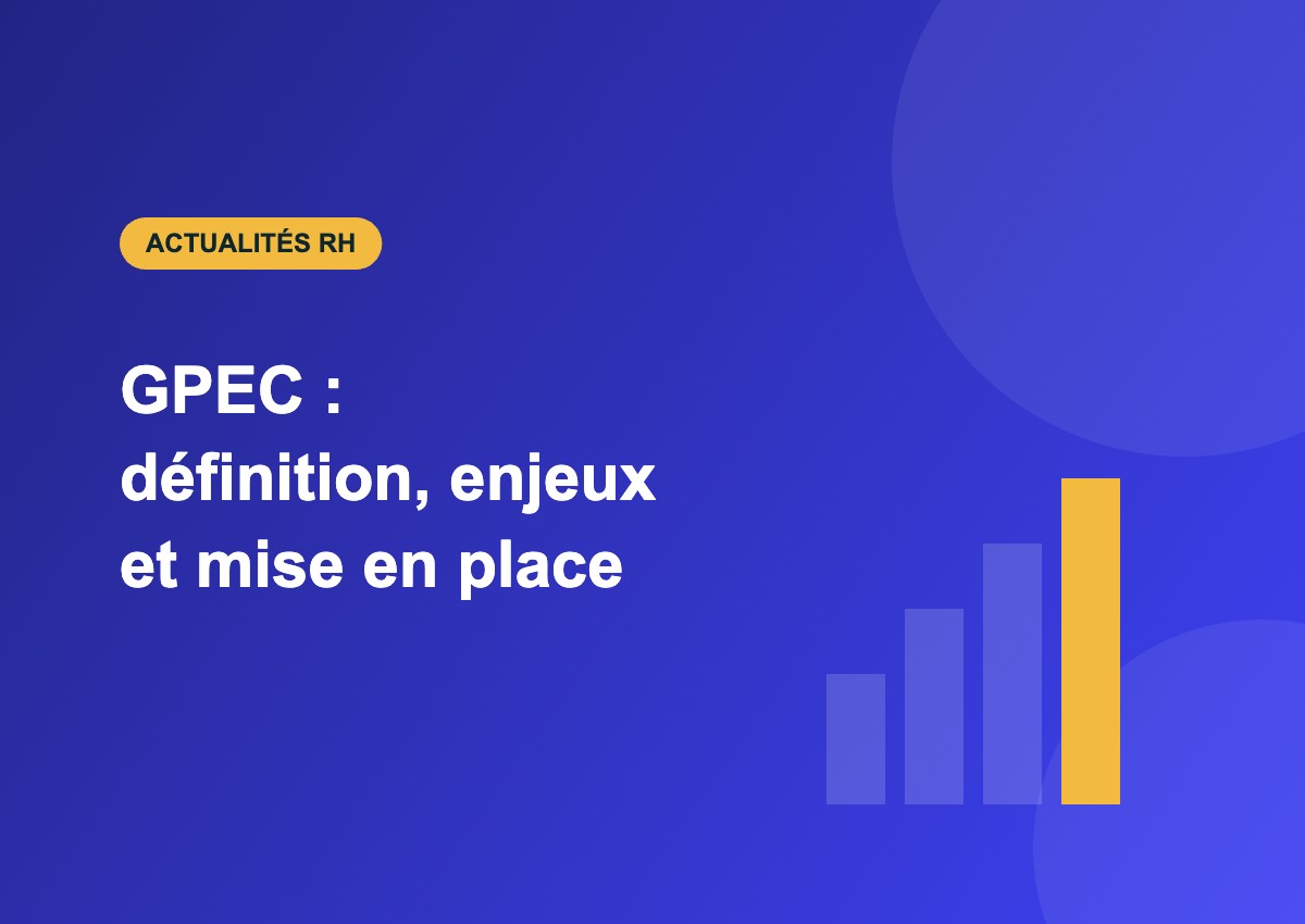 GPEC : définition, enjeux et mise en place